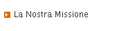 La Nostra Missione